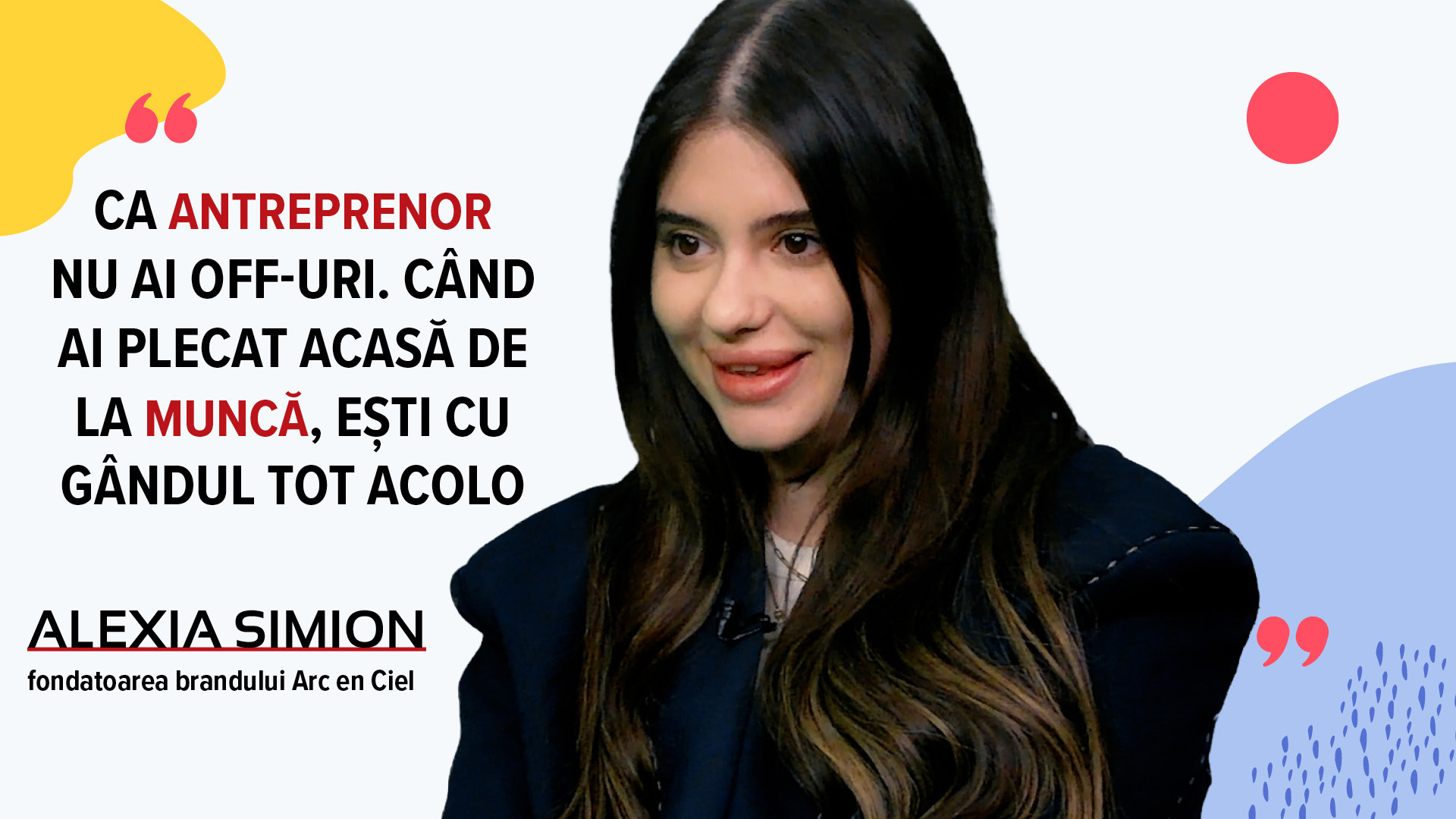 Alexia Simion, 22 de ani, antreprenoare: Social media romantizează antreprenoriatul, dar nu arată stresul și munca din spate