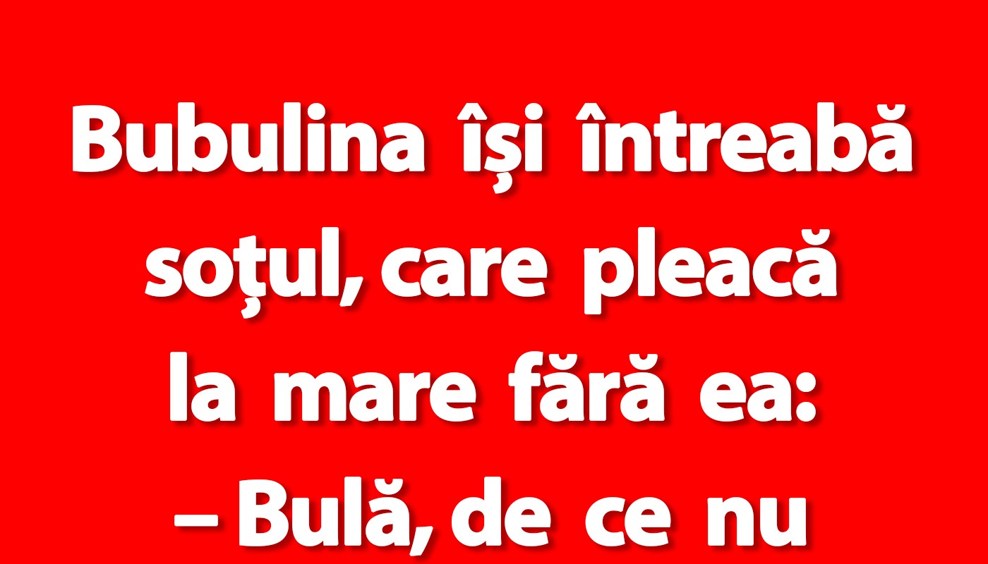 Bancul zilei: Bulă, de ce nu ți-ai pus verigheta?